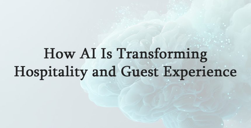 How-AI-Is-Transforming-Hospitality-and-Guest-Experience-Roles
