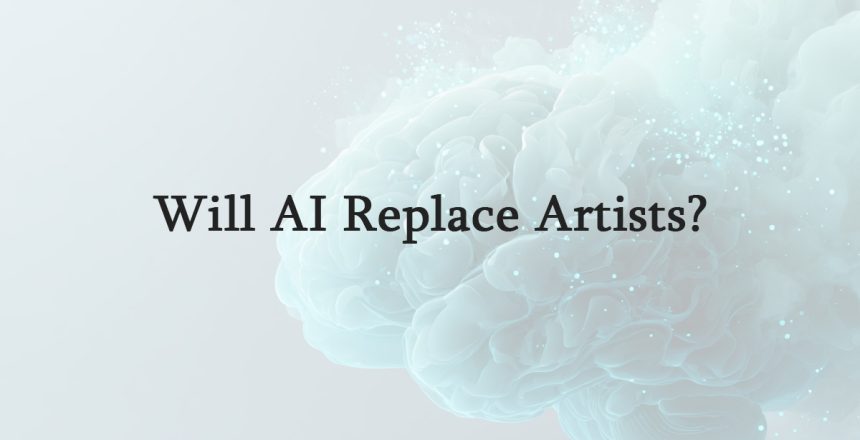 Will AI Replace Artists?