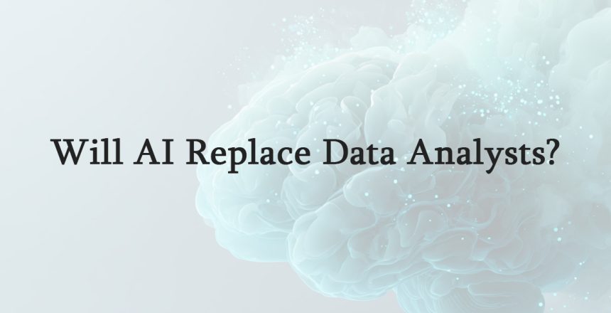 Will AI Replace Data Analysts
