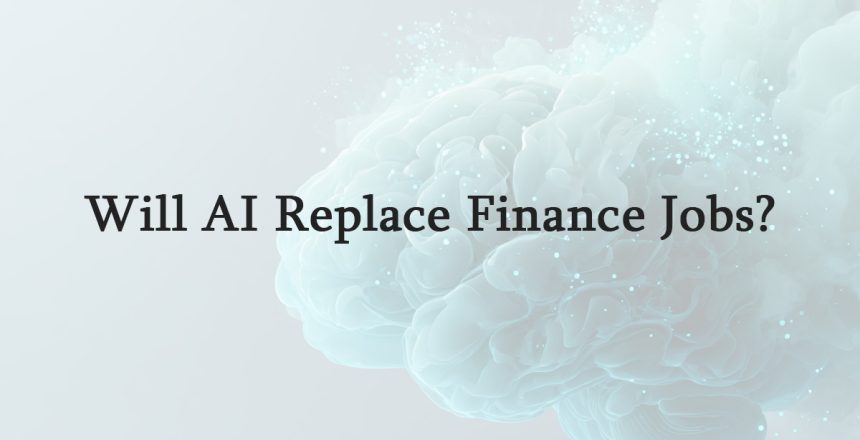 Will AI Replace Finance Jobs