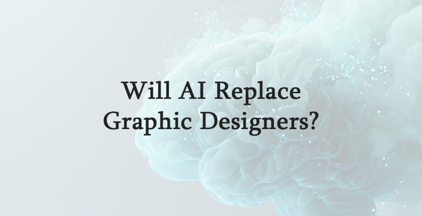 Will AI Replace Graphic Designers?