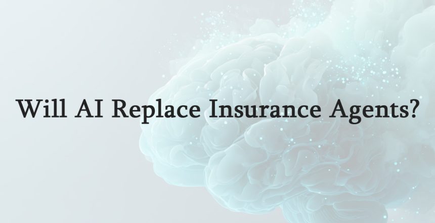 Will AI Replace Insurance Agents