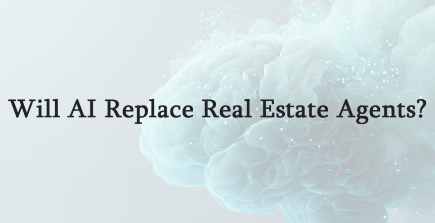 Will AI Replace Real Estate Agents