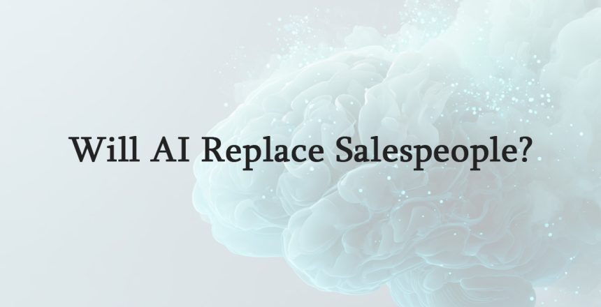 Will AI Replace Salespeople