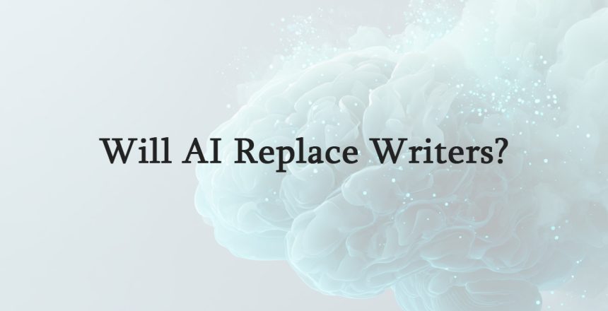 Will AI Replace Writers?